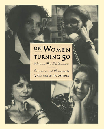 On Women Turning Fifty: Celebrating Mid-Life Discoveries