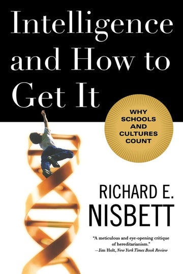 Intelligence and How to Get It: Why Schools and Cultures Count