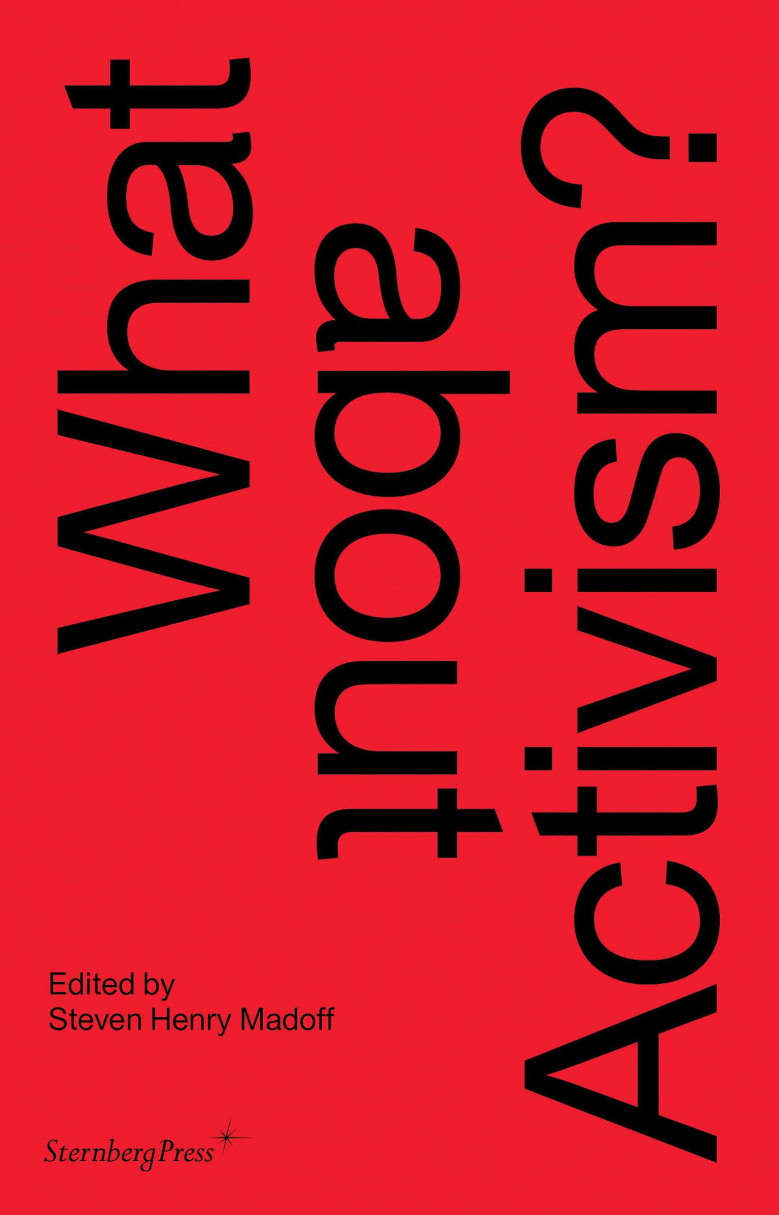 What about Activism? (Sternberg Press)