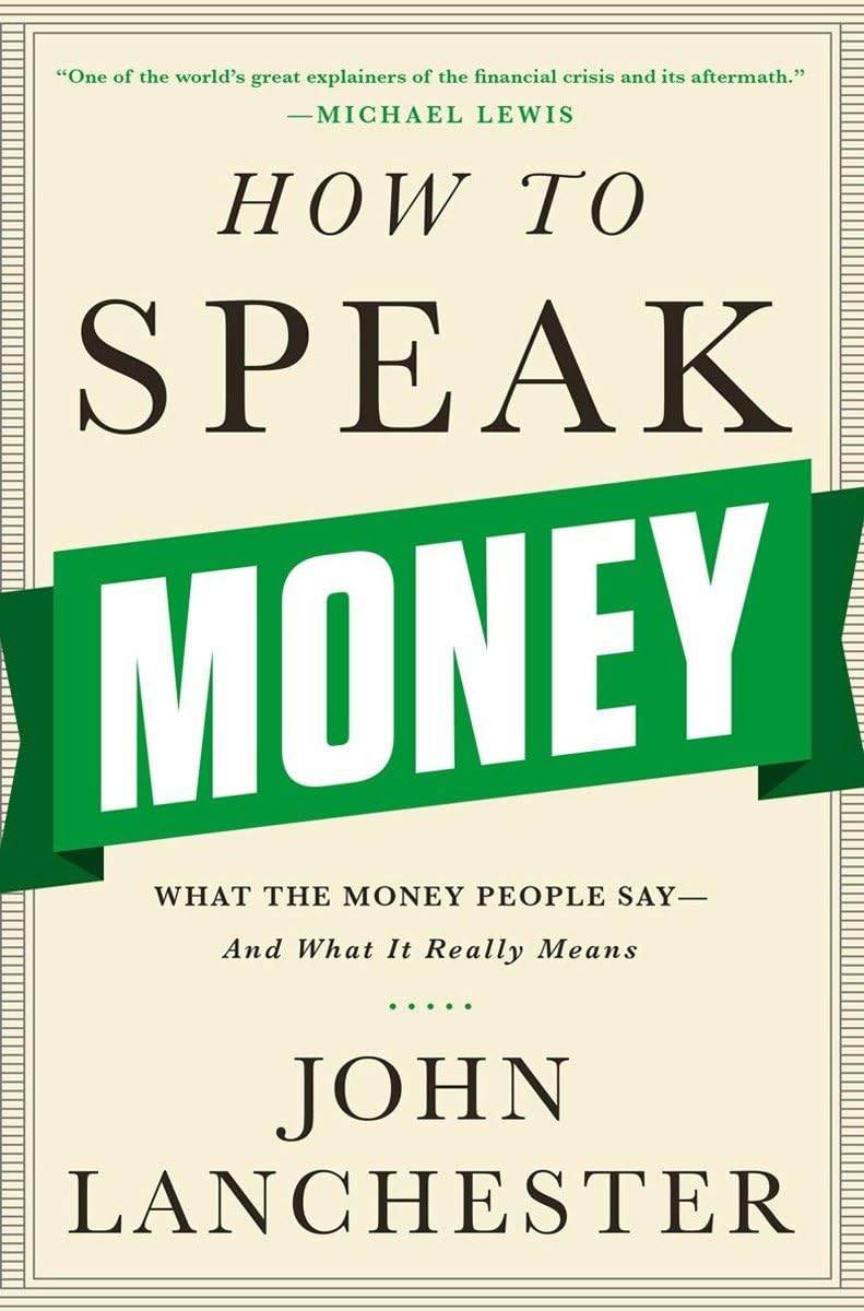 How to Speak Money: What the Money People Say?And What It Really Means