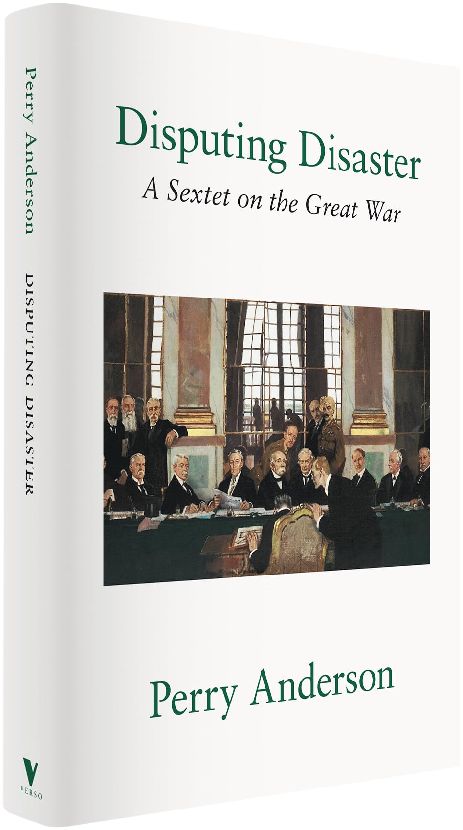 Disputing Disaster: A Sextet on the Great War