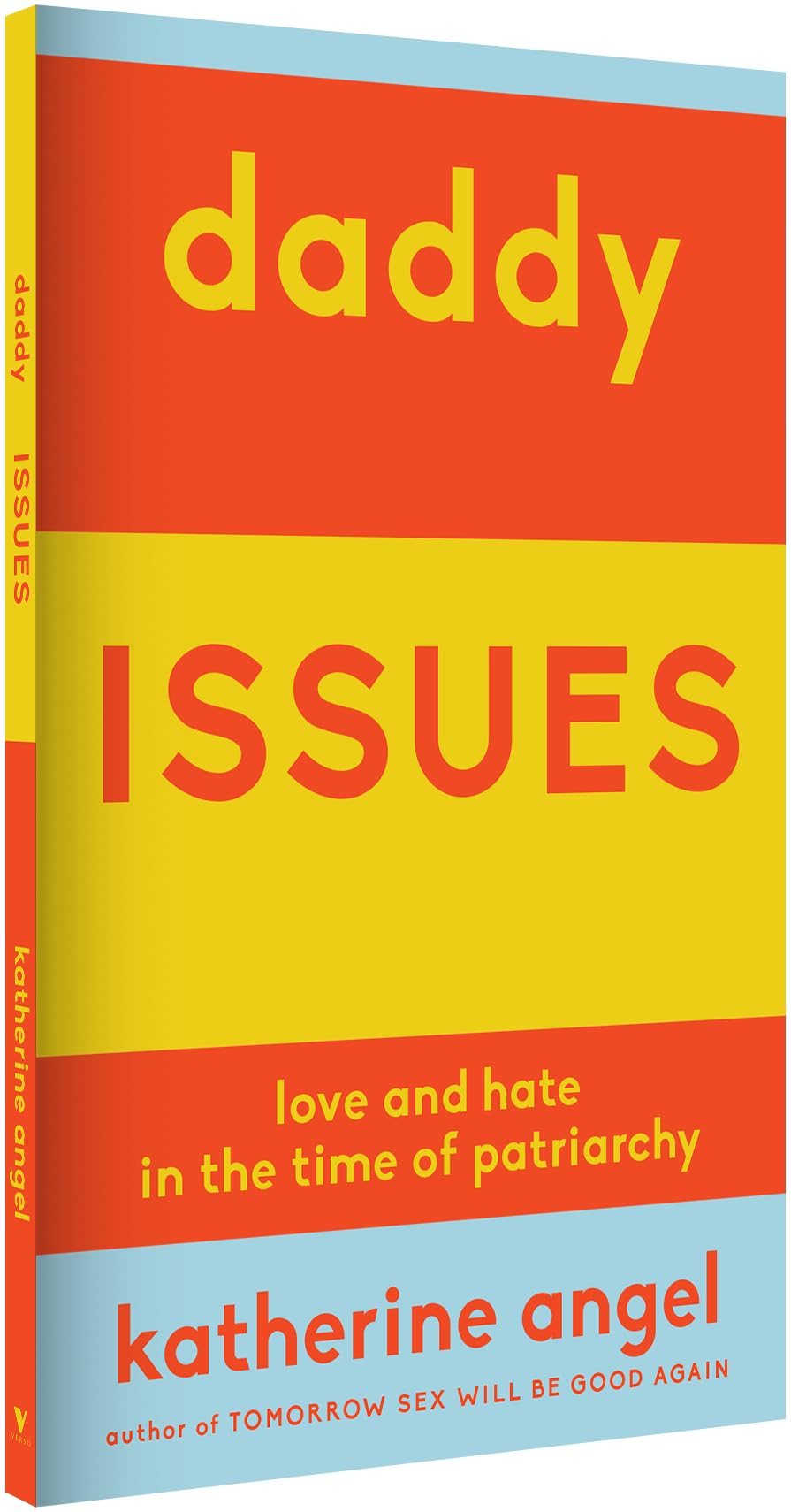 Daddy Issues: Love and Hate in the Time of Patriarchy