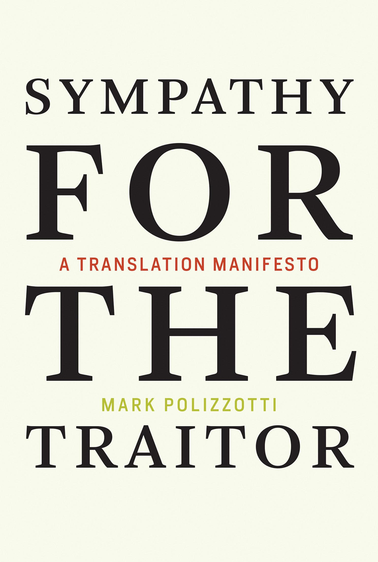 Sympathy for the Traitor: A Translation Manifesto (Mit Press)