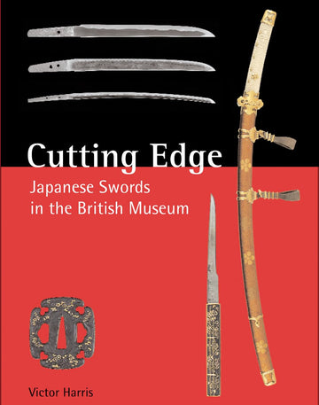 Cutting Edge: Japanese Swords in the British Museum (Tuttle Specials)