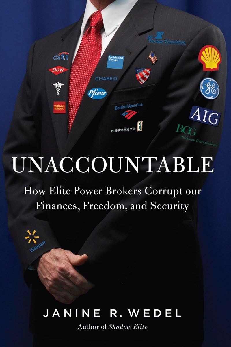 Unaccountable: How the Establishment Corrupted Our Finances, Freedom and Politics and Created an Outsider Class