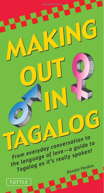 Making Out in Tagalog: (Tagalog Phrasebook) (Making Out Books)