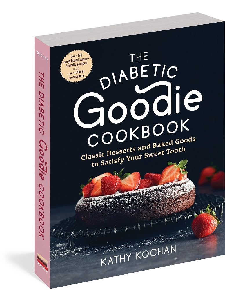 The Diabetic Goodie Cookbook: Classic Desserts and Baked Goods to Satisfy Your Sweet Tooth?Over 190 Easy, Blood-Sugar-Friendly Recipes with No Artificial Sweeteners