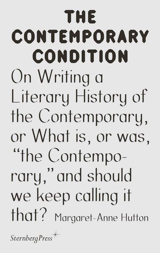 On Writing a Literary History of the Contemporary, or What Is, or Was, the Contemporary, and Should We Keep Calling It That?