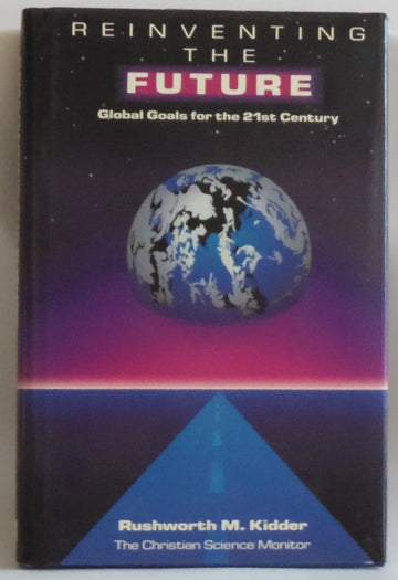 Reinventing the Future: Global Goals for the 21st Century