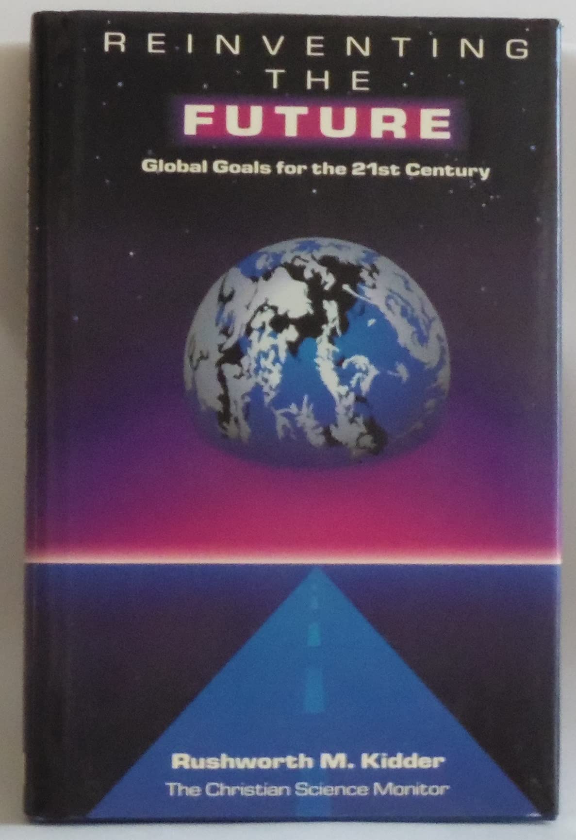 Reinventing the Future: Global Goals for the 21st Century