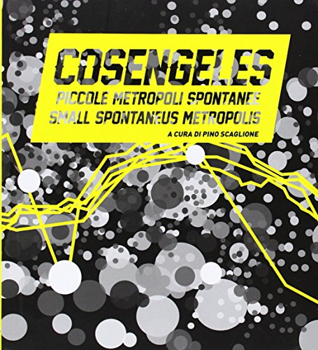 Cosengeles: Small Spontaneous Metropolis
