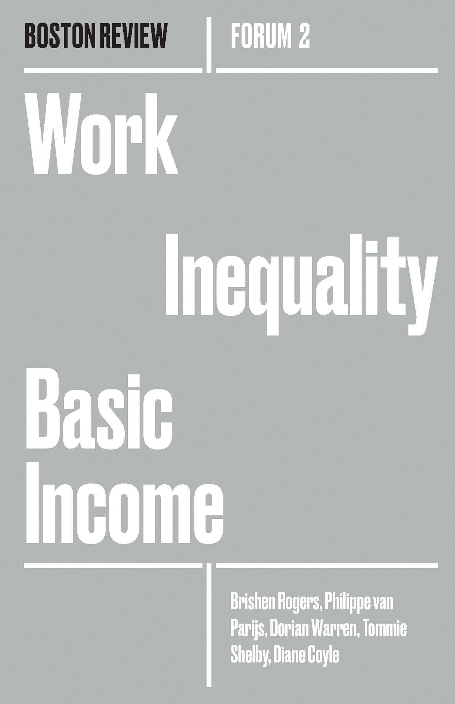 Work Inequality Basic Income (Boston Review / Forum)