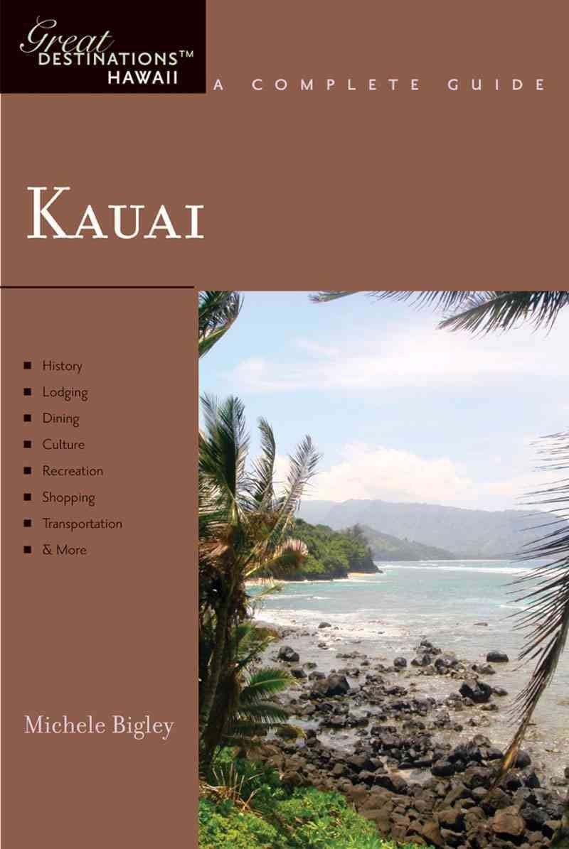 Explorer's Guide Kauai: A Great Destination (Explorer's Great Destinations)