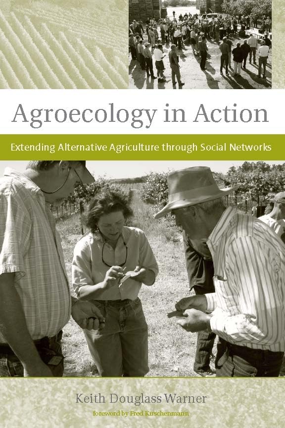 Agroecology in Action: Extending Alternative Agriculture Through Social Networks (Food, Health, and the Environment)