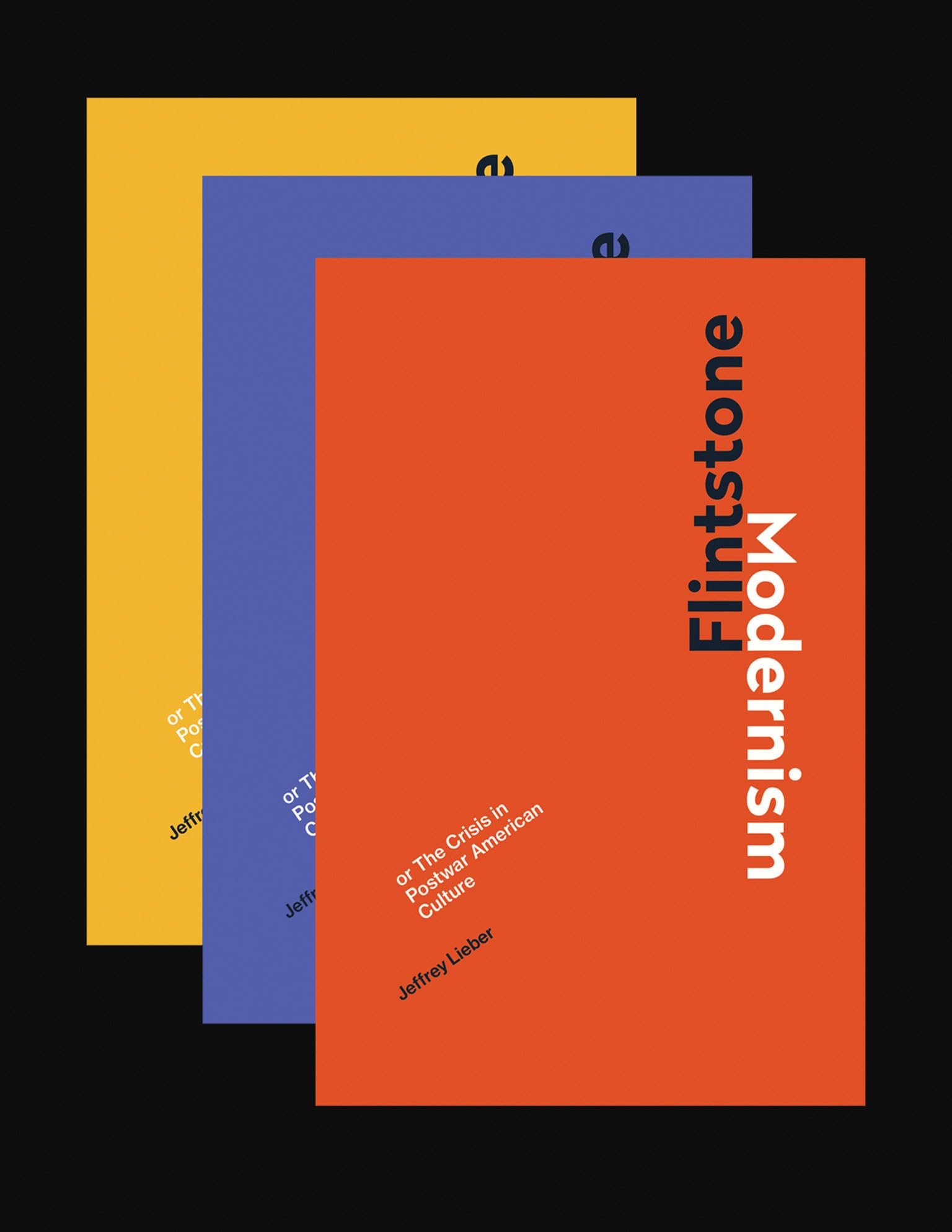 Flintstone Modernism: or The Crisis in Postwar American Culture (Mit Press)