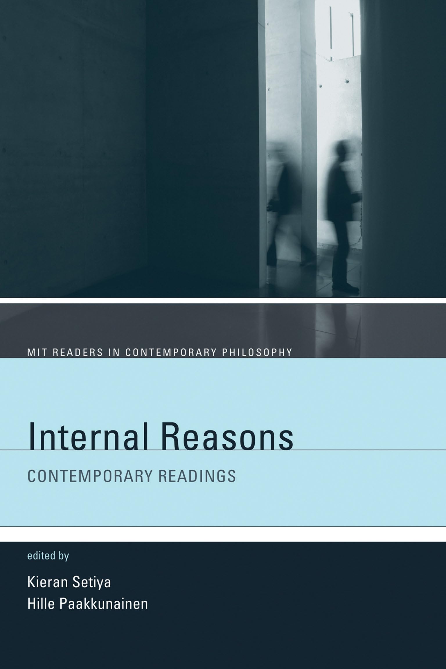 Internal Reasons: Contemporary Readings (Mit Readers in Contemporary Philosophy)