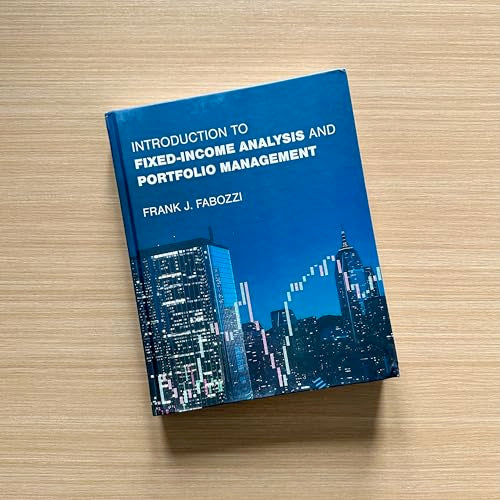 Introduction to Fixed-Income Analysis and Portfolio Management