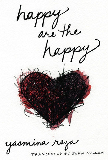 Happy Are the Happy: A Novel