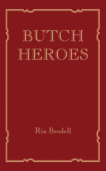 Butch Heroes (Mit Press)