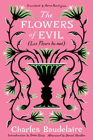 The Flowers of Evil: (Les Fleurs du Mal)