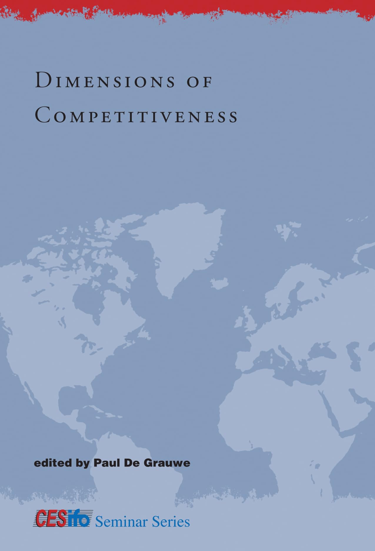 Dimensions of Competitiveness (CESifo Seminar)