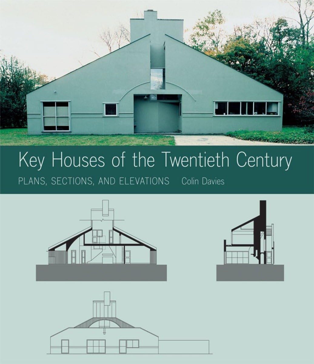 Key Houses of the Twentieth Century: Plans, Sections and Elevations (Key Architecture Series)