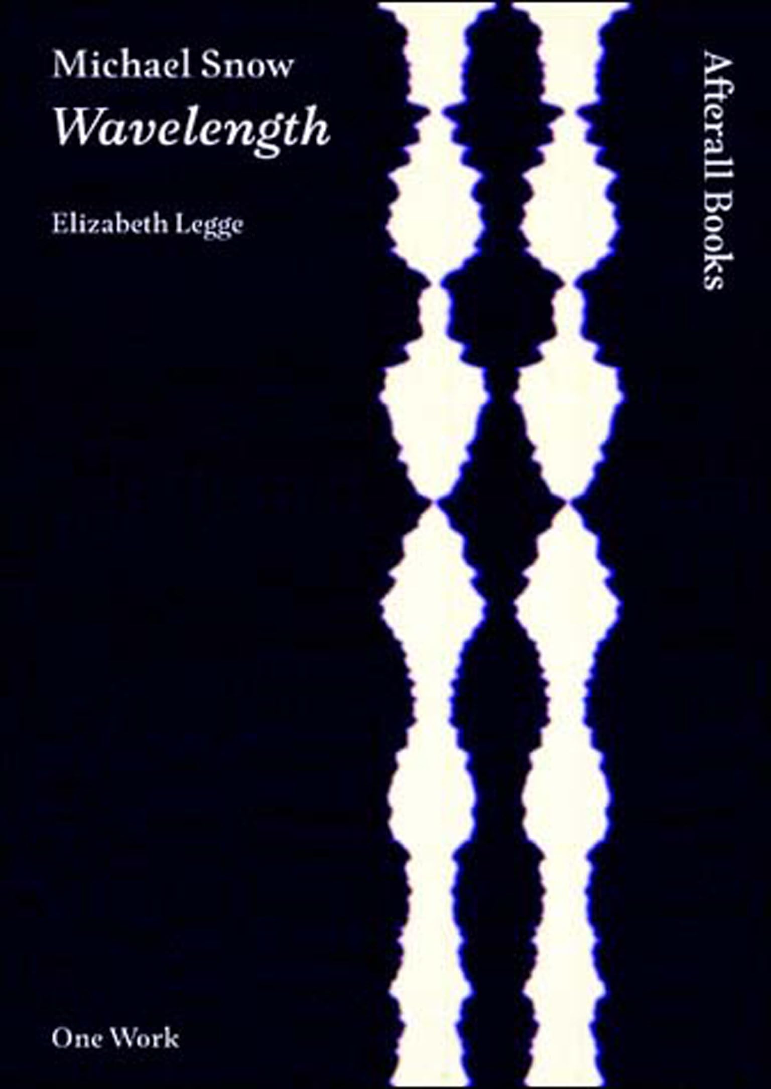 Michael Snow: Wavelength (Afterall Books / One Work)