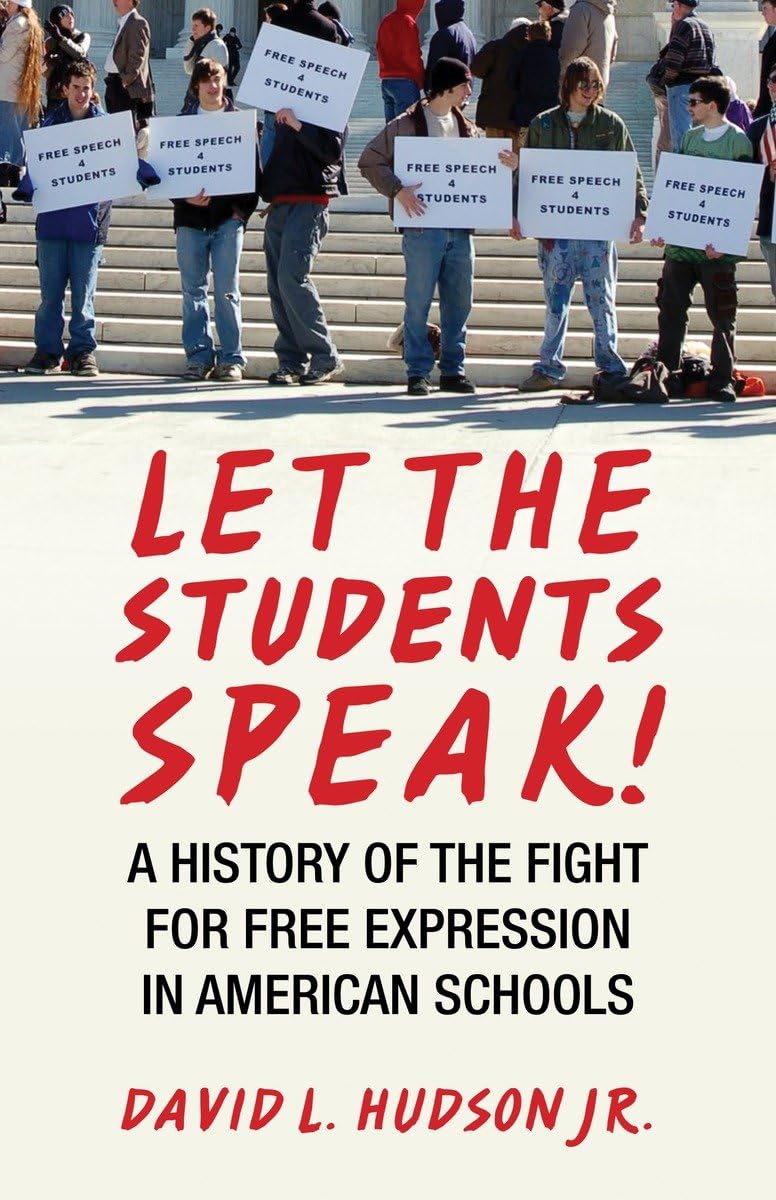 Let the Students Speak!: A History of the Fight for Free Expression in American Schools (Let the People Speak)