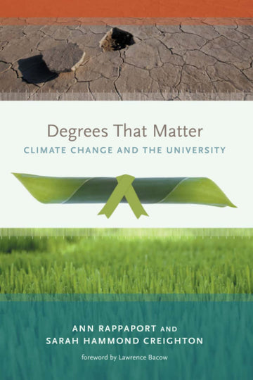 Degrees That Matter: Climate Change and the University (Urban and Industrial Environments)