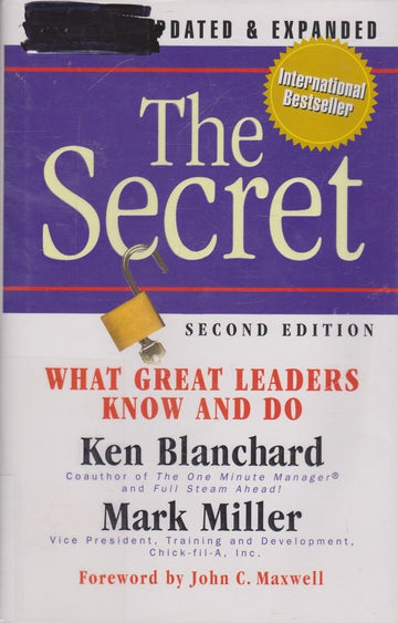 The Secret: What Great Leaders Know and Do