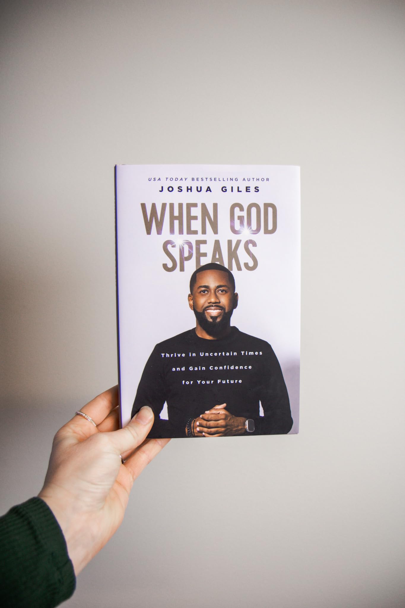 When God Speaks: Thrive in Uncertain Times and Gain Confidence for Your Future – Understanding and Applying Prophetic Insights in Your Life