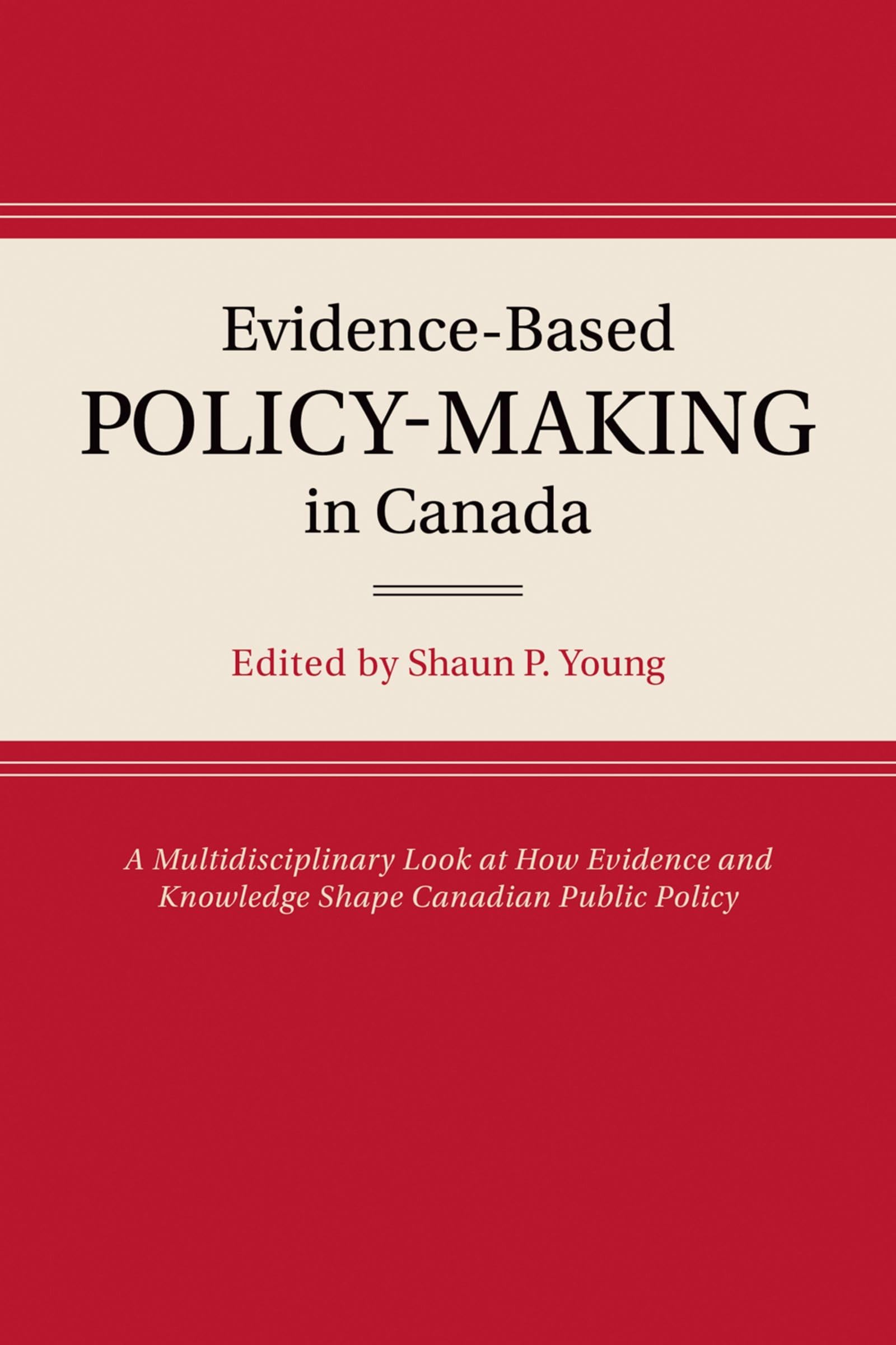 The Evolution of Evidence-Based Policy-Making in Canada