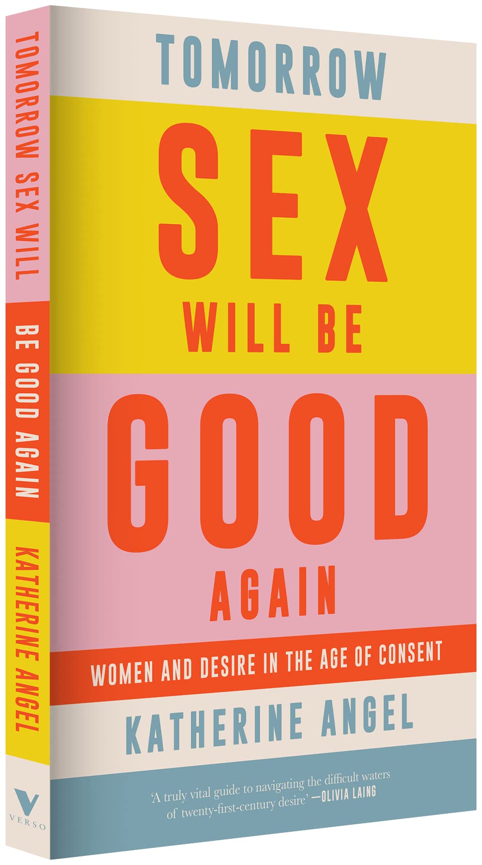 Tomorrow Sex Will Be Good Again: Women and Desire in the Age of Consent