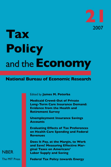Tax Policy and the Economy, Volume 21