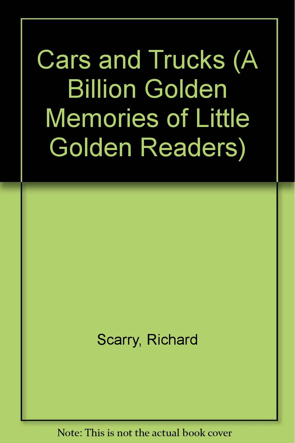 Cars and Trucks (A Billion Golden Memories of Little Golden Readers)