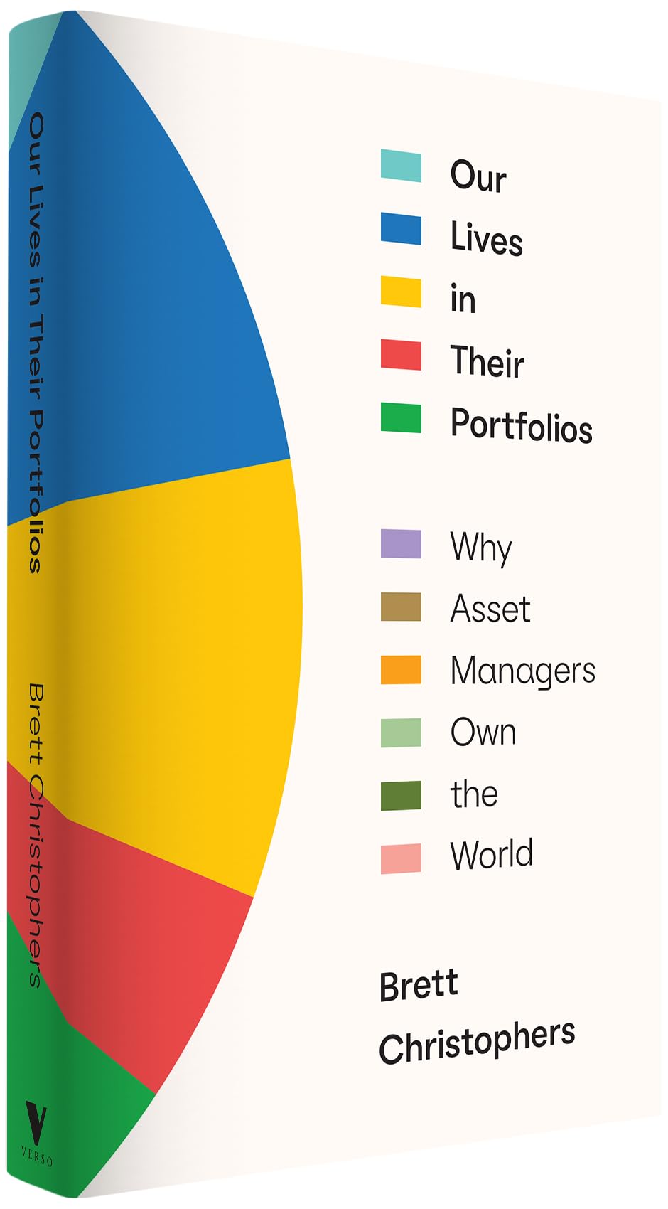 Our Lives in Their Portfolios: Why Asset Managers Own the World