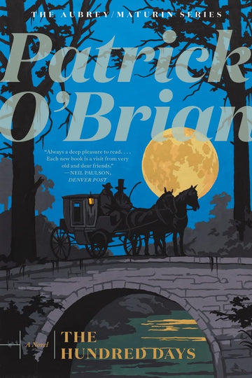 The Hundred Days (Aubrey/Maturin Novels, 19)