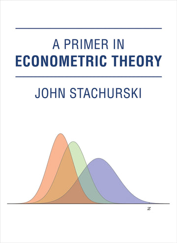 A Primer in Econometric Theory (Mit Press)