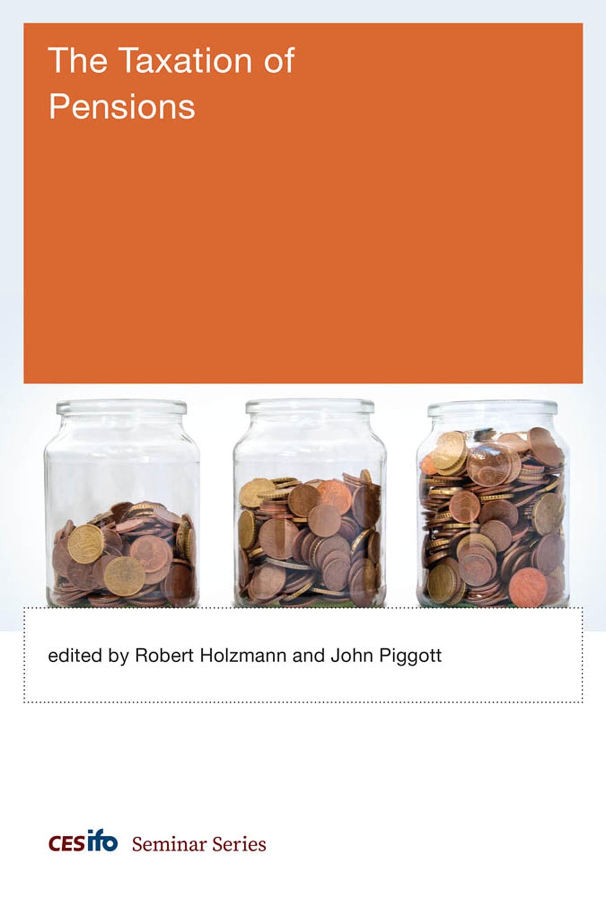 The Taxation of Pensions (CESifo Seminar Series)