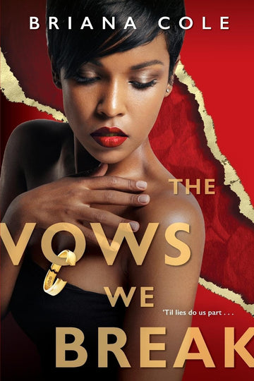 The Vows We Break (The Unconditional Series)