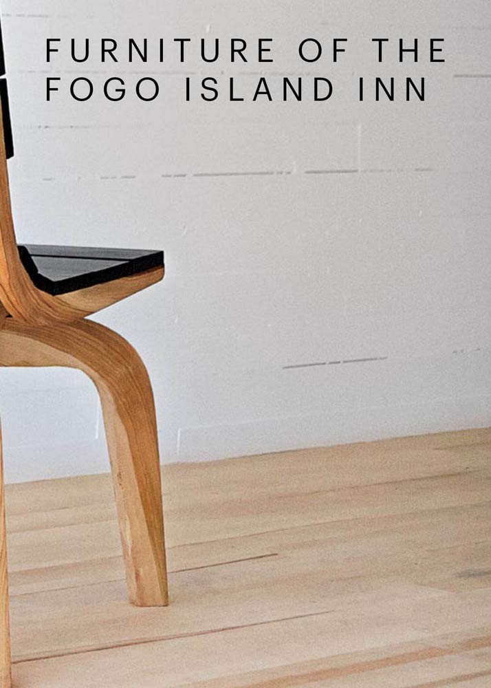 Furniture of the Fogo Island Inn