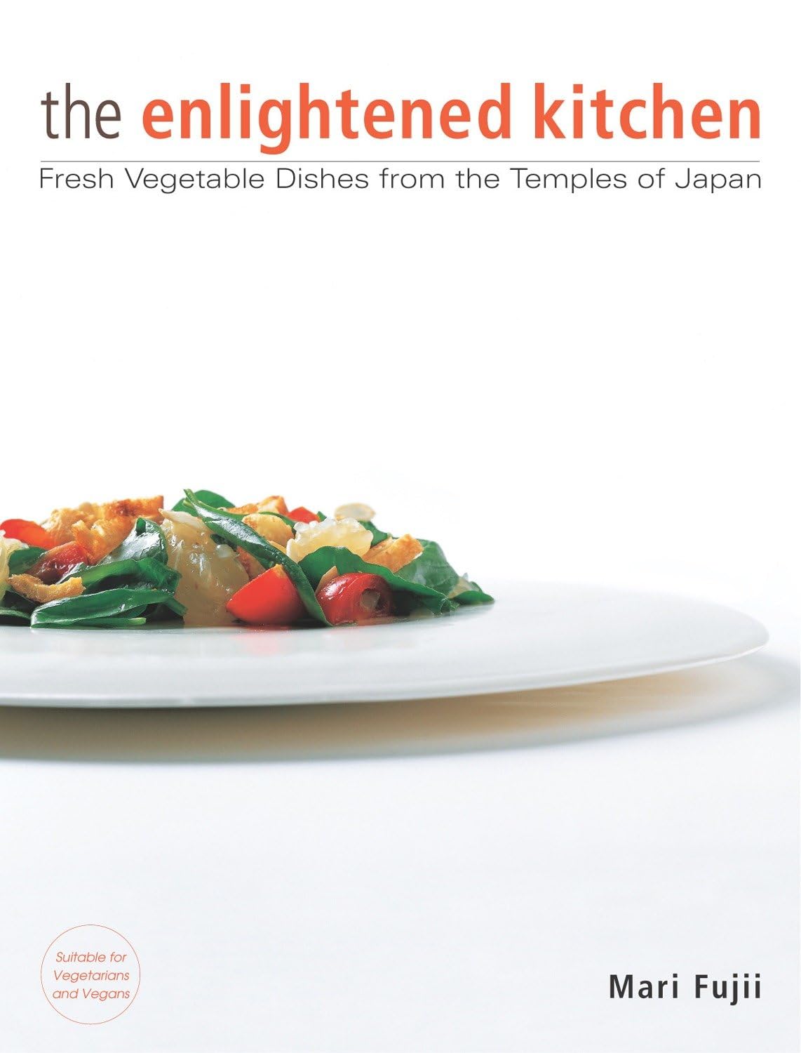 The Enlightened Kitchen: Fresh Vegetable Dishes from the Temples of Japan