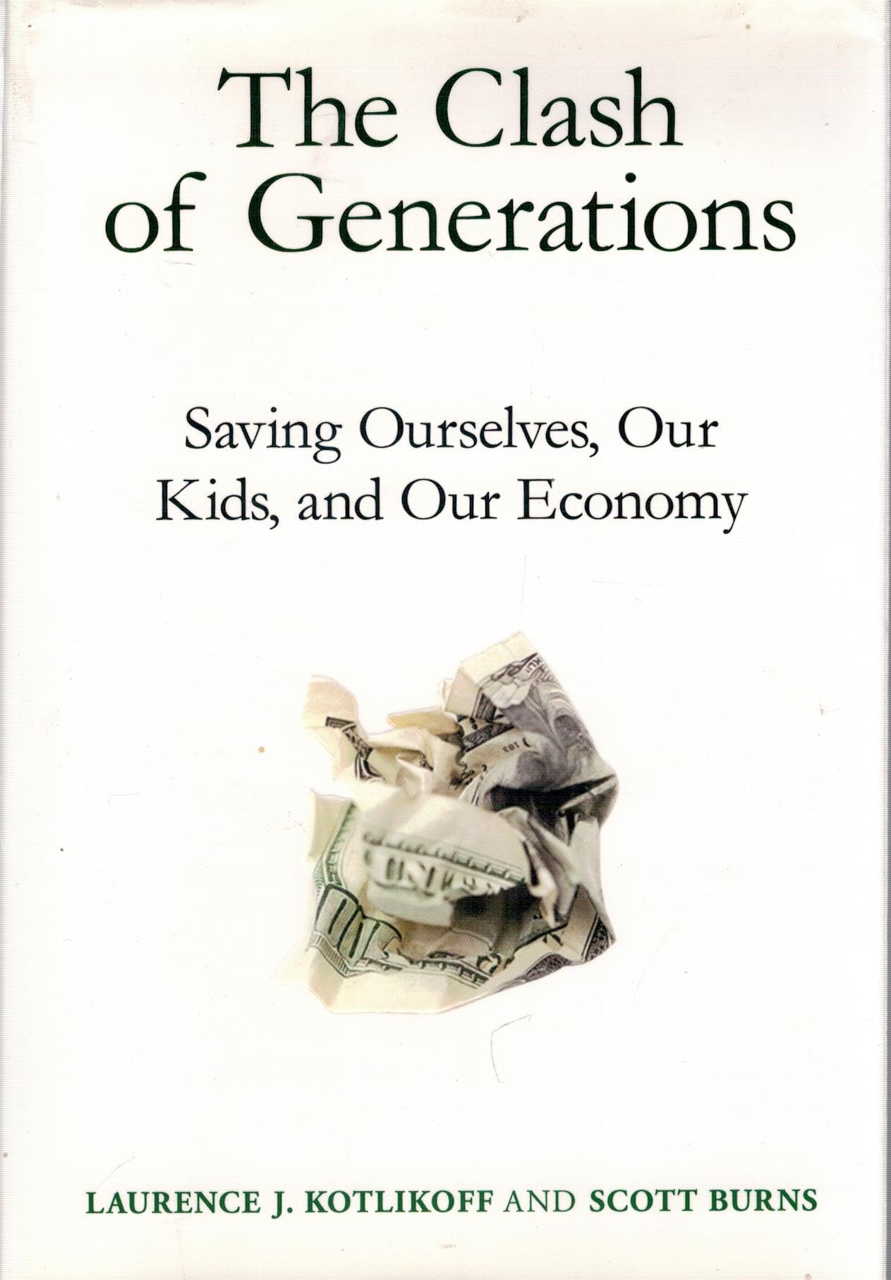 The Clash of Generations: Saving Ourselves, Our Kids, and Our Economy