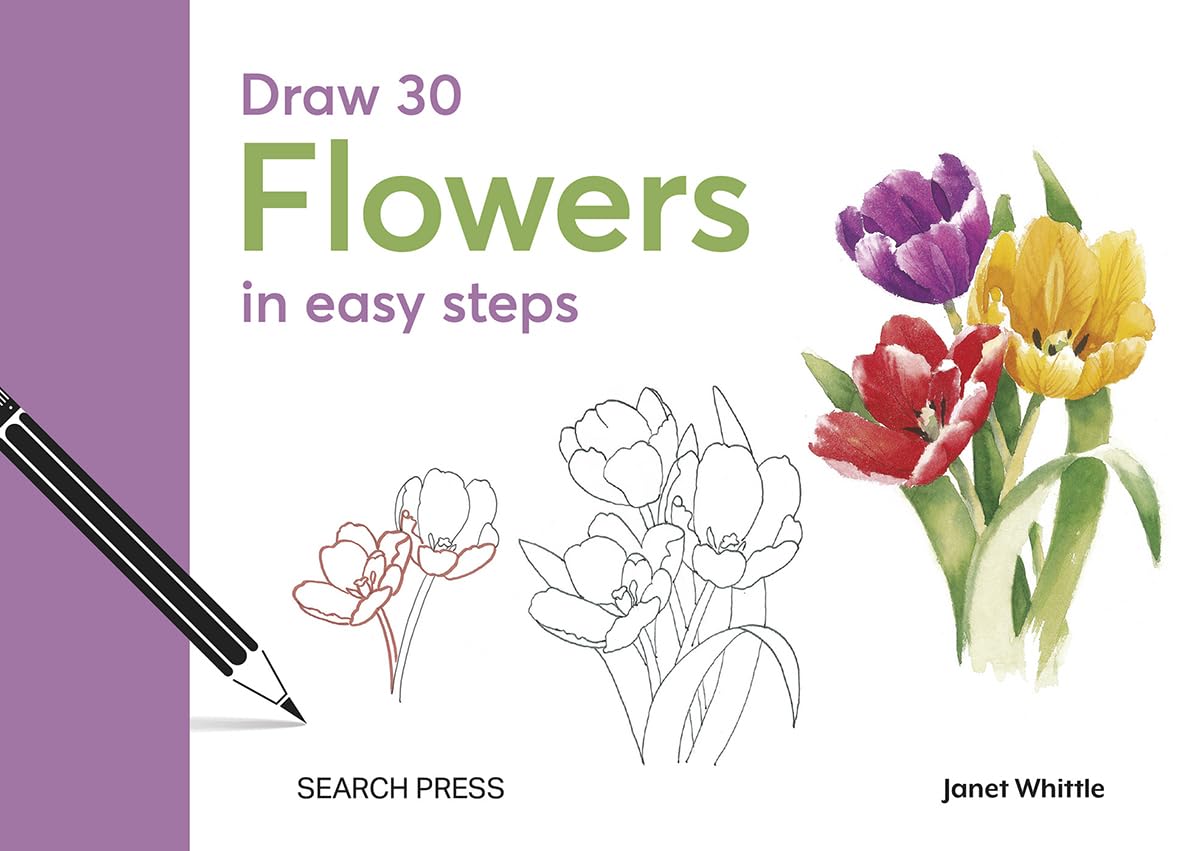Draw 30: Flowers: in easy steps