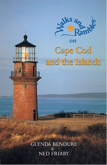 Walks and Rambles on Cape Cod and the Islands: A Nature Lover's Guide to 35 Trails (Walks & Rambles)