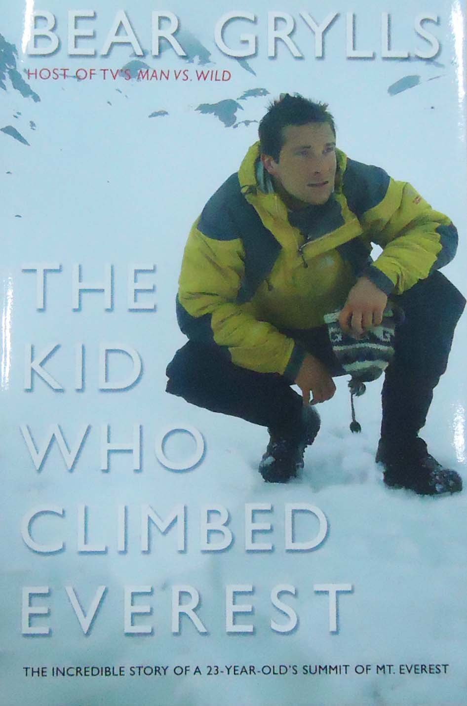 Kid Who Climbed Everest: The Incredible Story Of A 23-Year-Old's Summit Of Mt. Everest