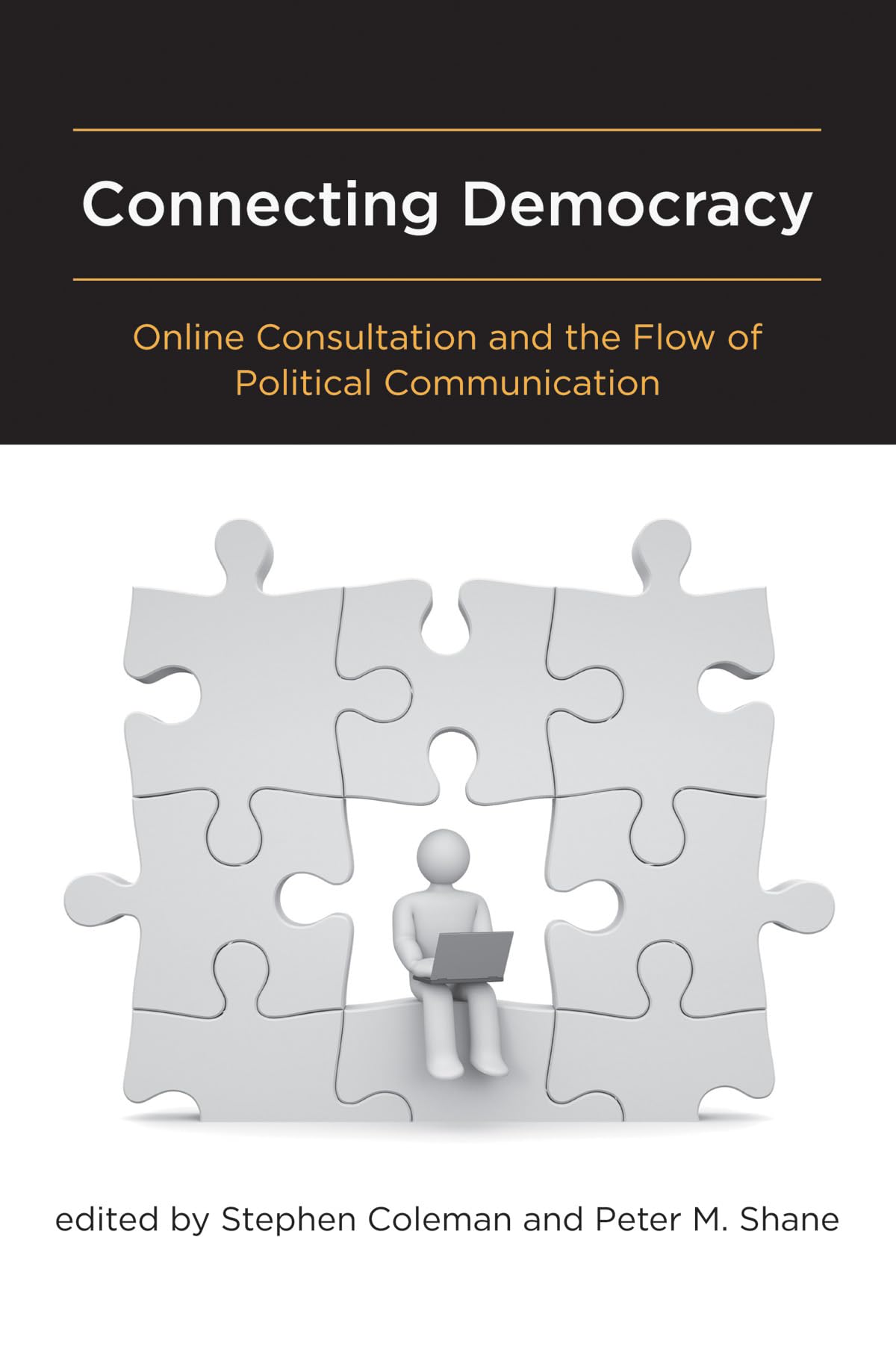 Connecting Democracy: Online Consultation and the Flow of Political Communication (Mit Press)