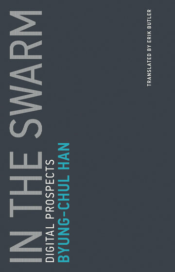 In the Swarm: Digital Prospects (Untimely Meditations)