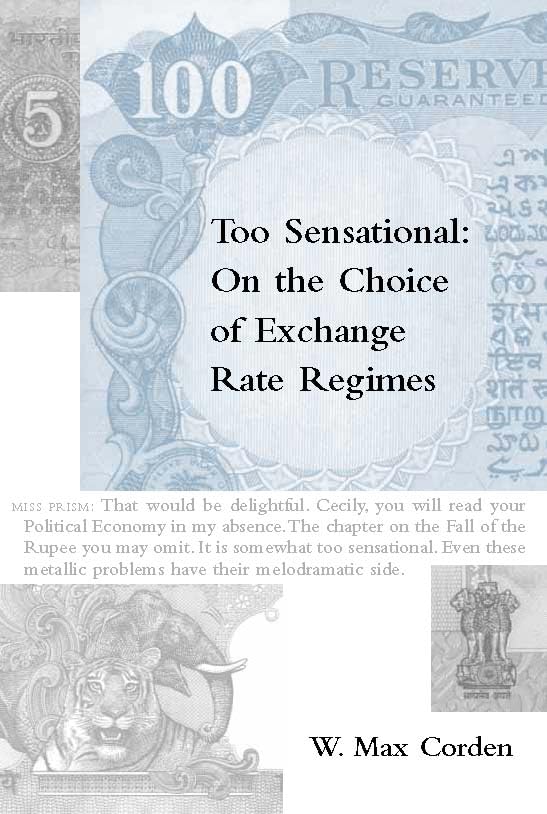 Too Sensational: On the Choice of Exchange Rate Regimes (Ohlin Lectures)