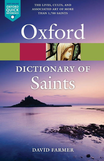 The Oxford Dictionary of Saints, Fifth Edition Revised (Oxford Quick Reference)